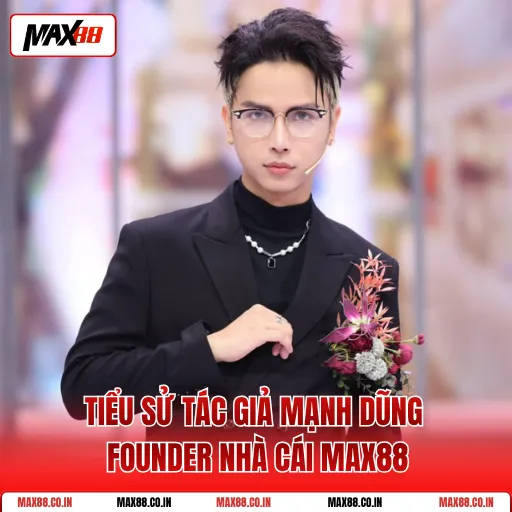 Kèo Xiên Là Gì? Hướng Dẫn Chơi Cược Xiên Cho Người Mới 4 Tiểu Sử Tác Giả Mạnh Dũng Founder Nhà Cái MAX88